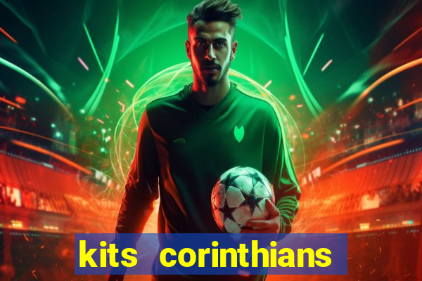 kits corinthians dls 2021